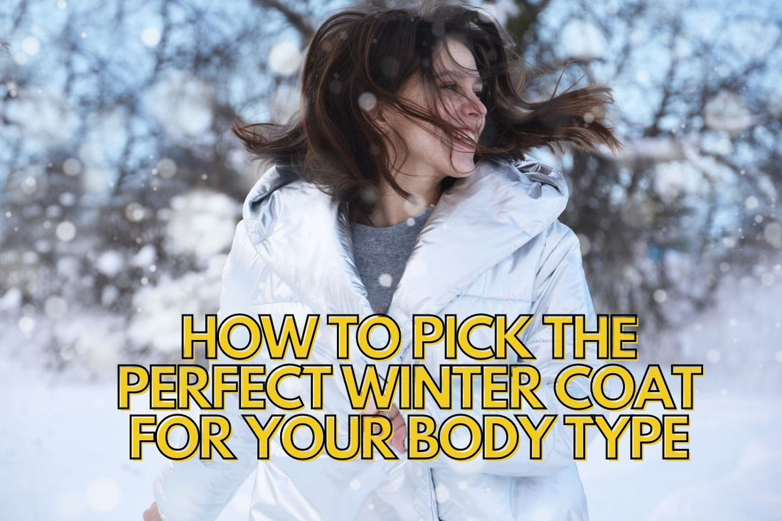 How to Pick the Perfect Winter Coat for Your Body Type